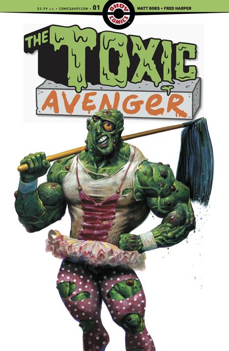 TOXIC AVENGER #1 (OF 5) | CVR A FRED HARPER