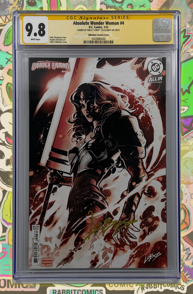 ABSOLUTE WONDER WOMAN #4 | CVR F PABLO VILLALOBOS  VAR | SIGNED BY LOBOS | CGC SS 9.8
