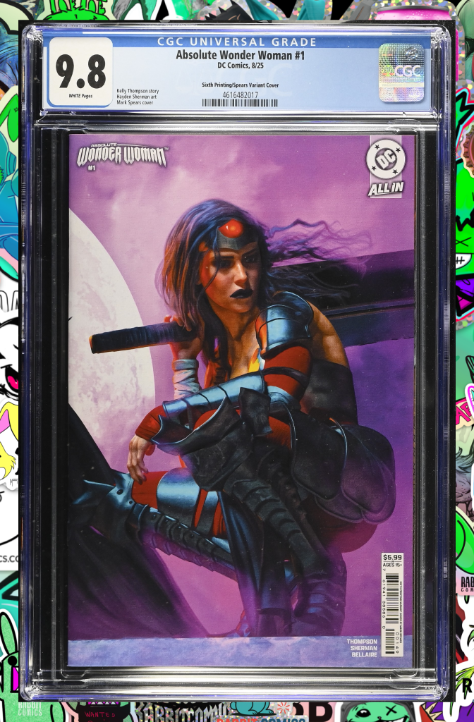 Absolute Wonder Woman #1 | 6th Print Cover B Mark Spears Connecting Variant | CGC 9.8