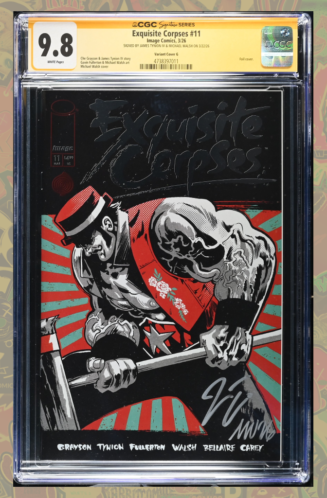 Exquisite Corpses #11 Cover G 1 Per Store Foil Michael Walsh | 2x Signed | CGC SS 9.8