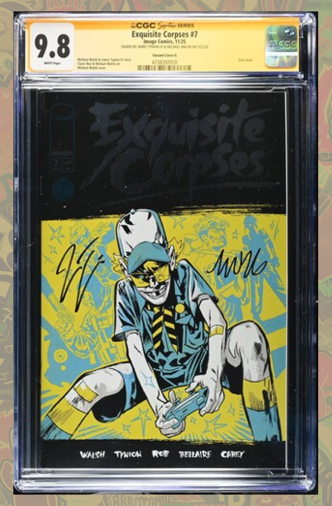 Exquisite Corpses #7 Cover G 1 Per Store Foil Michael Walsh | 2x Signed | CGC SS 9.8
