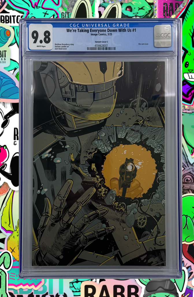 Were Taking Everyone Down With Us #1 (Of 6) | Cover C Josh Hood Die Cut Variant | CGC 9.8