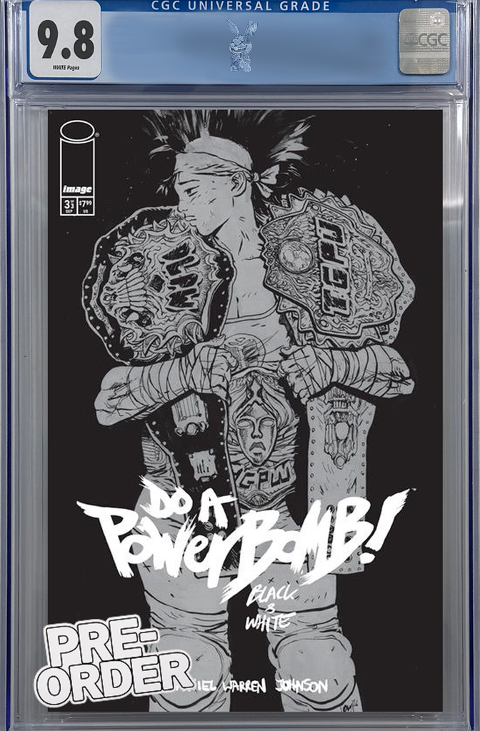 DO A POWERBOMB BLACK AND WHITE #3 CVR A DANIEL WARREN JOHNSON CGC 9.8 | PREORDER