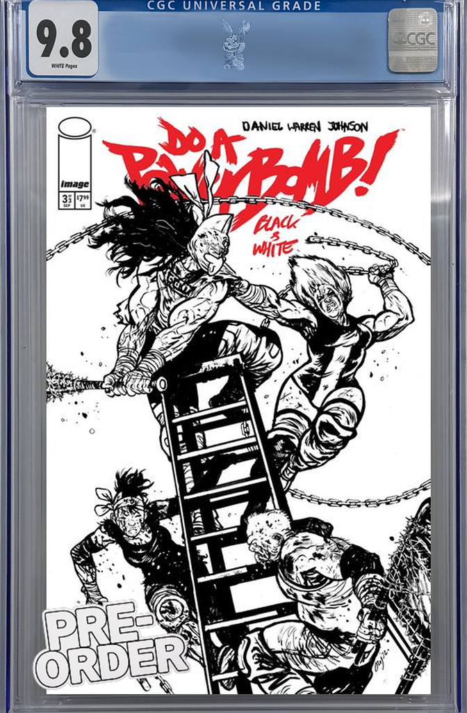 DO A POWERBOMB BLACK AND WHITE #3  CVR B DANIEL WARREN JOHNSON CGC 9.8 | PREORDER