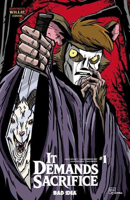 It Demands Sacrifice #1 Cover L Erik Elizarrez WhyNot Willie Variant