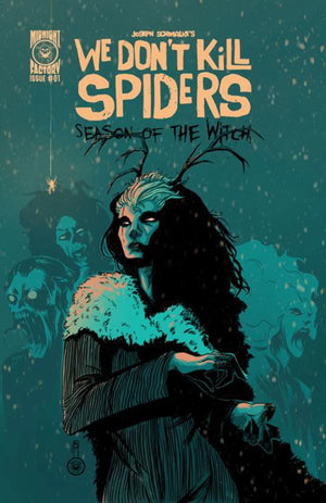 We Don't Kill Spiders Season Of The Witch #1 | Cover B | Joseph Schmalke