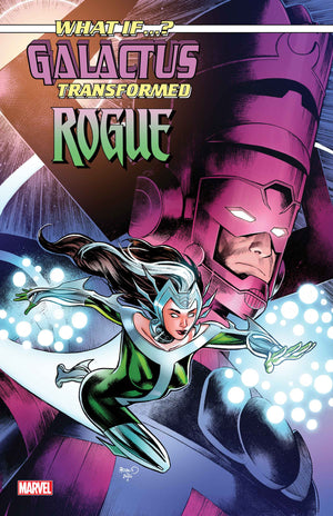 WHAT IF...? GALACTUS: GALACTUS TRANSFORMED ROGUE? #1 | PAUL RENAUD VARIANT