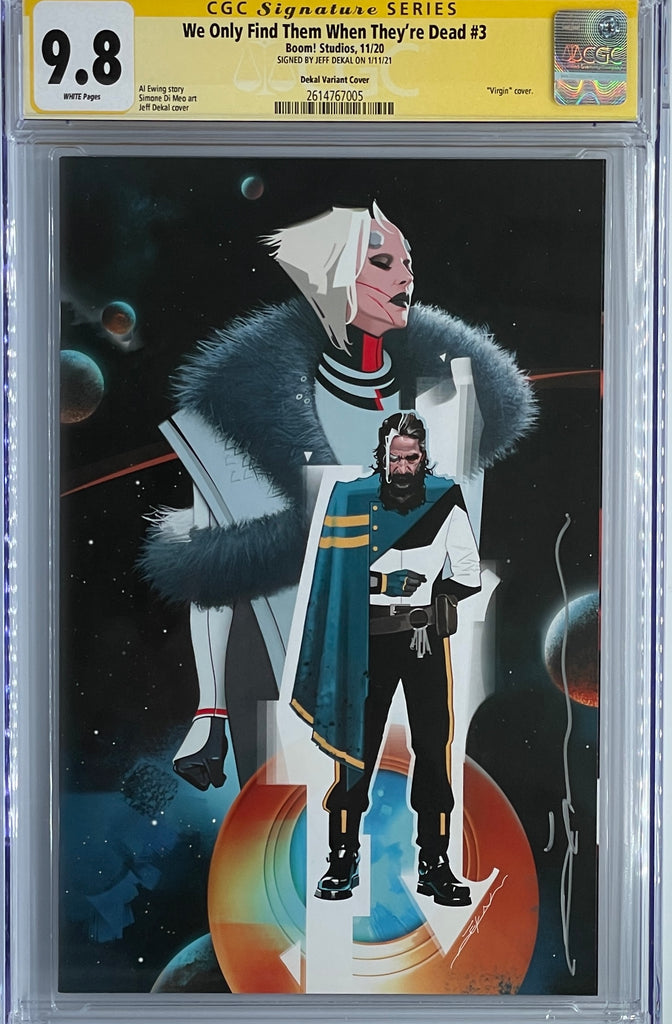 We Only Find Them When They're Dead #3  | Jeff Dekal 1:10 Ratio Variant | CGC SS 9.8