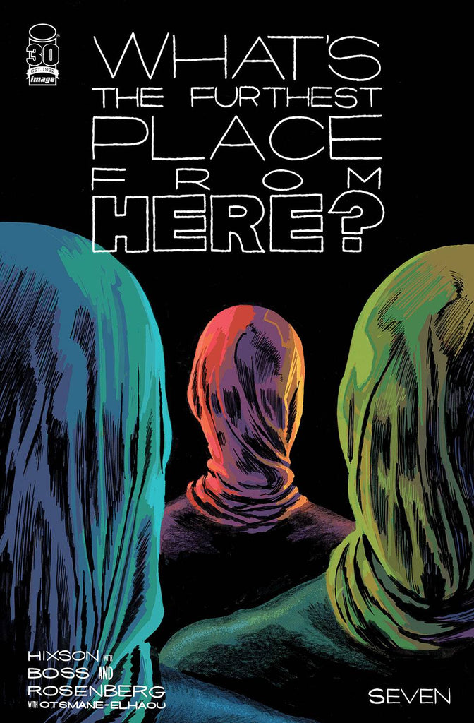 WHAT'S THE FURTHEST PLACE FROM HERE? #7 | Cover B | Josh Hixson