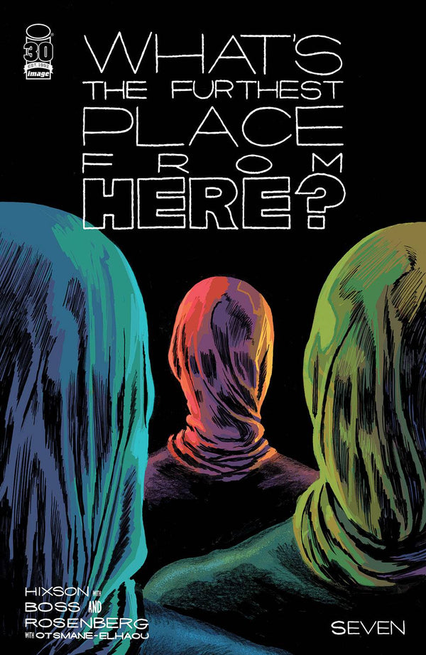 WHAT'S THE FURTHEST PLACE FROM HERE? #7 | Cover B | Josh Hixson