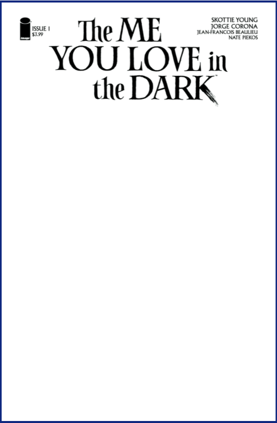 The Me You Love in the Dark #1  | Megacon Exclusive Blank Sketch Variant