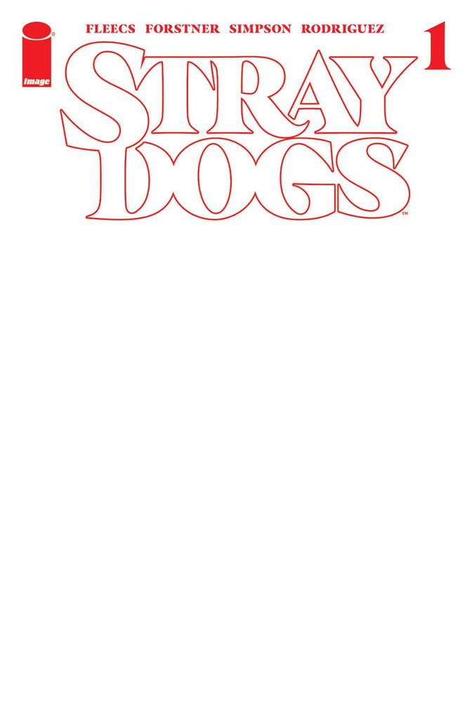 Stray Dogs #1 | Fifth Print | Cover B Blank