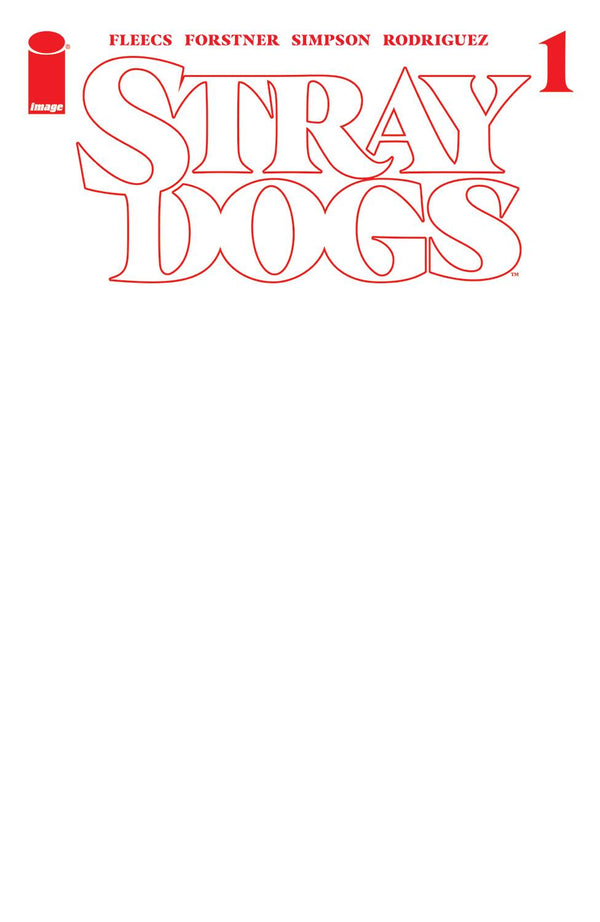 Stray Dogs #1 | Fifth Print | Cover B Blank